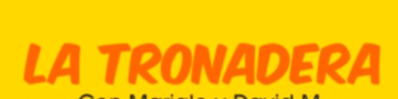 La Tronadera