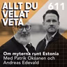 611 Om myterna runt Estonia med Patrik Oksanen och Andreas Edevald