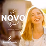 UM NOVO DIA!