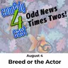 Breed Or The Actor