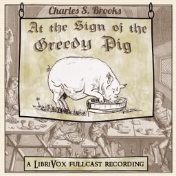 At The Sign of The Greedy Pig by Charles S. Brooks (1878 - 1934)