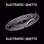 ELECTRONIC-GHETTO