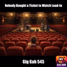 Nobody Bought a Ticket to Watch Load-In