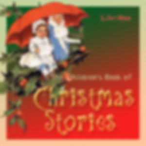 Children's Book of Christmas Stories, The by Various