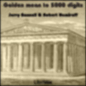 Golden mean to 5000 digits by  Jerry Bonnell and  Robert Nemiroff