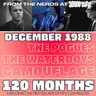 120 Months - December 1988 - The Pogues, The Waterboys, Camouflage