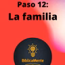 La Familia. Nueva Vida en Cristo. Nivel 1. Paso 12