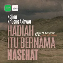 Hadiah itu bernama Nasehat