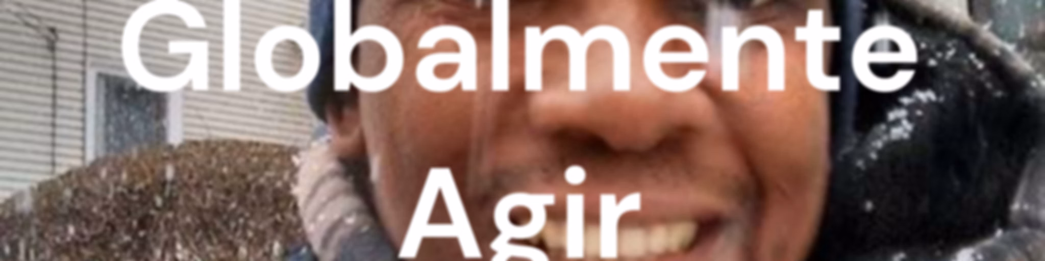 Pensar Globalmente Agir Localmente