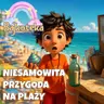 Niesamowita Przygoda Na Plaży✨ Bajka do słuchania dla dzieci Audiobook