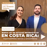 Nueva ley de estafas informáticas en Costa Rica: responsabilidad y protección del consumidor | Lic. Ernesto Solano