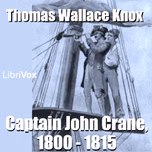 Captain John Crane, 1800 - 1815 by Thomas Wallace Knox (1835 - 1896)