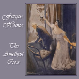 Amethyst Cross, The by Fergus Hume (1859 - 1932)