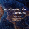 Le collimateur de l'actualité du 28 février 2022