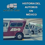 La Historia del Autobús en México