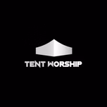 Tent Worship Radio