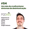 #54 – Um mês de crudivorismo: sintomas de desintoxicação