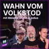 Episode 685: Björn Höckes Wahn vom Volkstod - mit Melanie, Marek & Julius - 99 ZU EINS