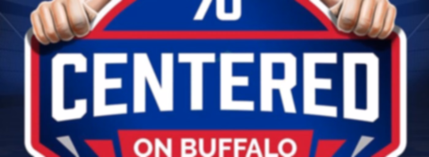 Centered on Buffalo Podcast w/Eric Wood | For Buffalo Bills Fans
