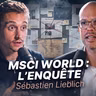 J’ai enquêté sur le MSCI World