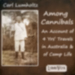 Among Cannibals by Carl Lumholtz (1851 - 1922)
