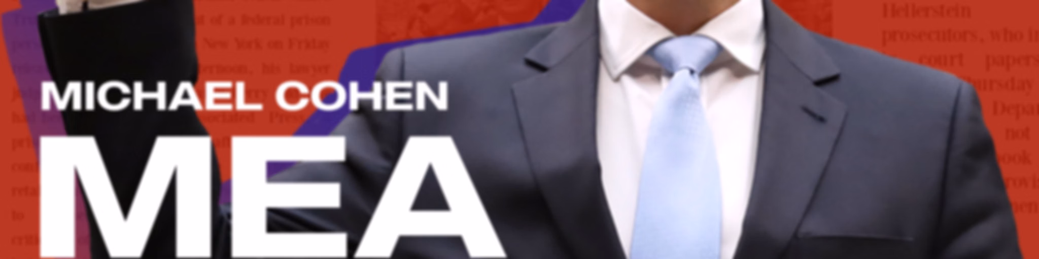 THE OFFICIAL MEA CULPA WITH MICHAEL COHEN ARCHIVE