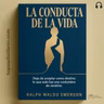 Cómo Romper los Límites Heredados y Tomar el Control | La Conducta de la Vida de Ralph W. Emerson (Audiolibro)
