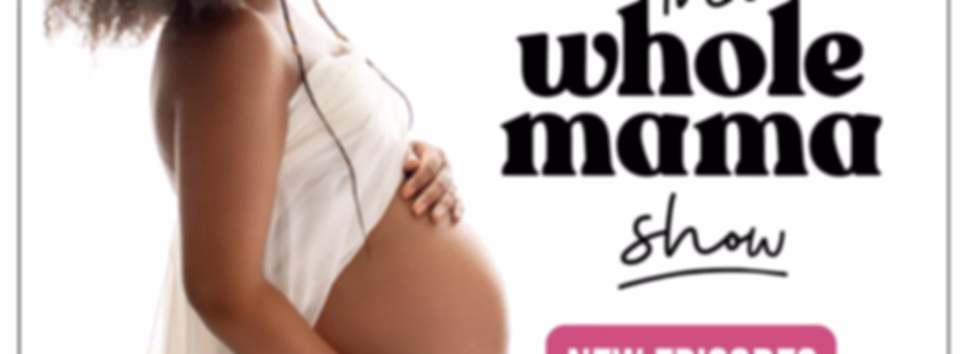 The Whole Mama Show: Untold Stories of Motherhood