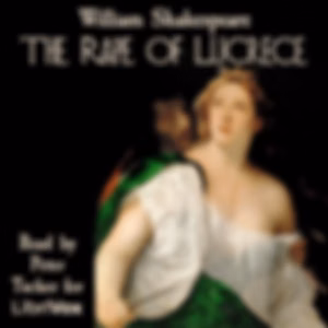 Rape of Lucrece, Version 2, The by William Shakespeare (1564 - 1616)