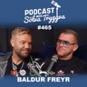 #465 Baldur Freyr með Sölva Tryggva (Áskriftarþáttur)