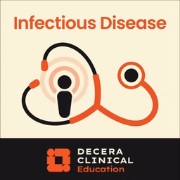 Decera Clinical Education Infectious Disease Podcast
