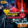 RapaduraCast 922 - Filmes que são AMADOS ou ODIADOS