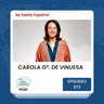 Episodio 273: Carola García de Vinuesa