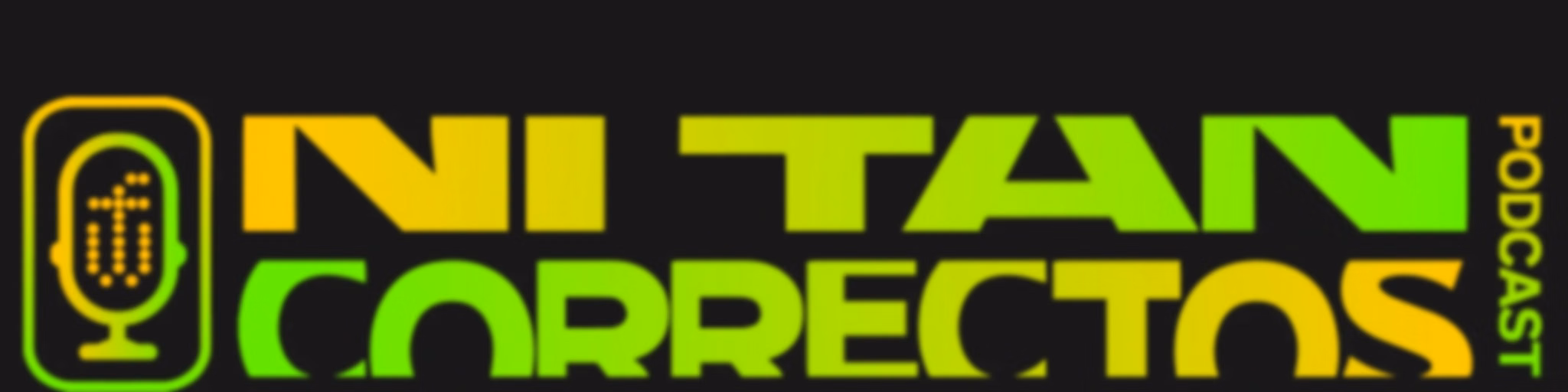 Ni Tan Correctos