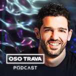 Oso Trava Podcast