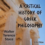 Critical History of Greek Philosophy, A by Walter Terence Stace (1886 - 1967)