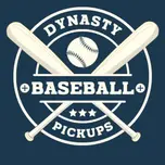 Dynasty Baseball Pickups