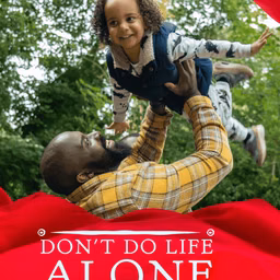 Don't Do Life Alone