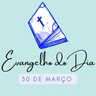 [EVANGELHO DO DIA] - 30 de março