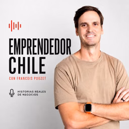 Emprendedor Chile con Francois Pouzet