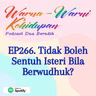 EP266. Tidak Boleh Sentuh Isteri Bila Berwudhuk?