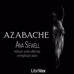 Azabache by Anna Sewell (1820 - 1878)