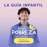 🏚️ Niñez y pobreza | La Guía Infantil
