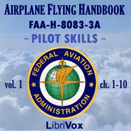 Airplane Flying Handbook FAA-H-8083-3A - Vol. 1 by Federal Aviation Administration (1958 - )