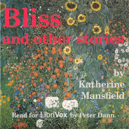 Bliss, and Other Stories by Katherine Mansfield (1888 - 1923)