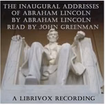 Abraham Lincoln's Inaugural Addresses by Abraham Lincoln (1809 - 1865)