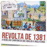250 Revolta de 1381: a rebelião camponesa que abalou a Inglaterra