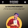 249: LA CICATRIZ DORADA - ¿Te leo las primeras páginas?