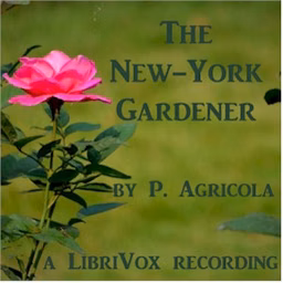 New-York Gardener, The by P. Agricola ( - fl.1824)
