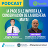 ¡A Paco si le interesa la conservación de la Biósfera Maya!